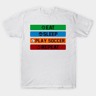 Eat Sleep Play Soccer Repeat T-Shirt